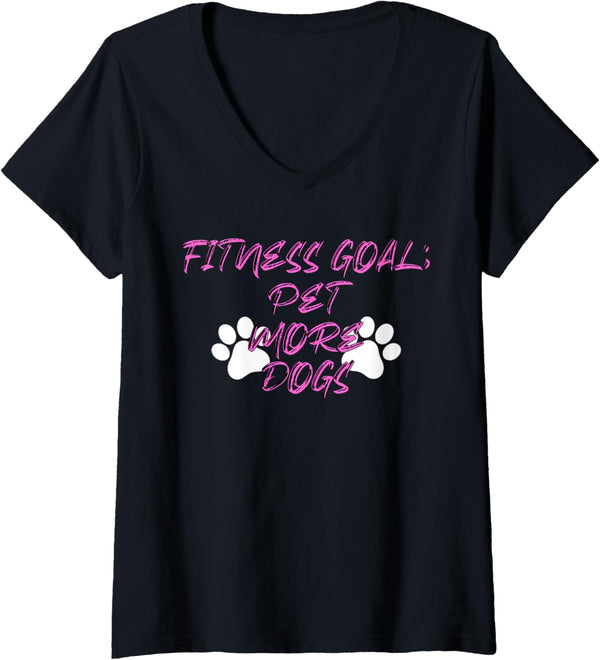 Womens Fitness Goals Pet More Dogs | Dog Lover Apparel V-Neck T-Shirt