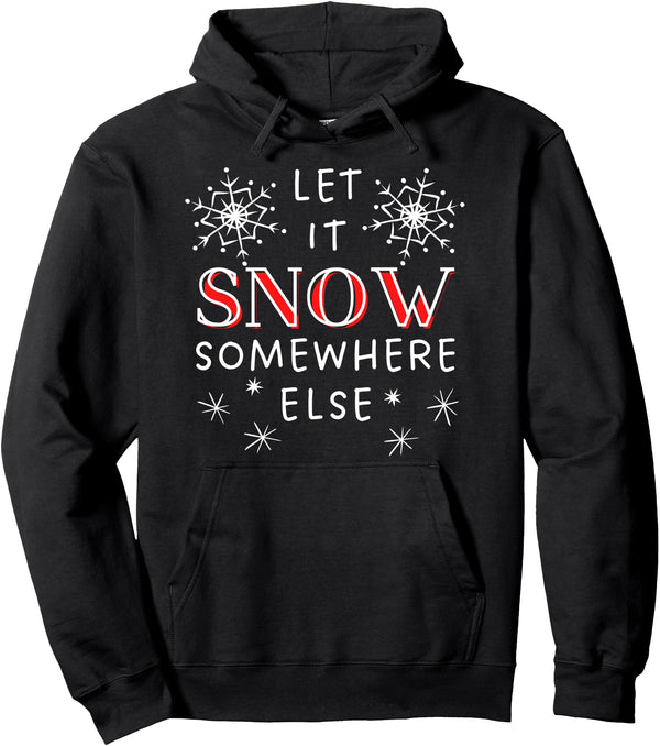 Let ist snow Christmas snowman xmas family apparel Unisex-Adults Black Small Classic Fit Long Sleeve Hoodie Funny Sarcastic Ugly Christmas Pullover Perfect for Christmas Lovers