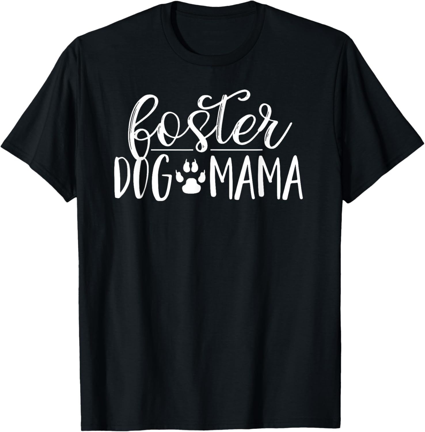 Foster Dog Mama T Shirt Pet Mom Apparel for Pet Adoption T-Shirt for Men Women Girls Kids